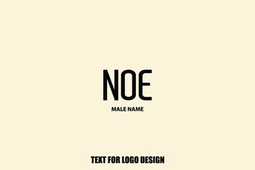 Victor Design Text of Baby Boy Name "Noe " 