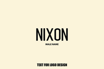 Baby Boy Name " Nixon "  in Modern Typography Text