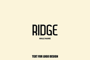 Bold Typography Text Sign of Baby Boy Name " Ridge "