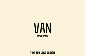 Van Baby Boy-Male Name Typography Text