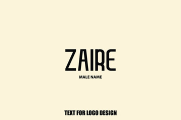 Zaire Baby Boy-Male Name Typography Text