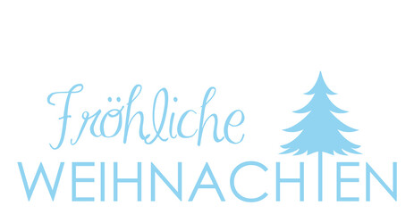 Fototapeta na wymiar Fröhliche Weihnachten hellblau, Weihnachtsgruß deutsch, Typographie Gestaltung mit Christbaum