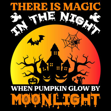 There is Magic in the Night When Pumpkin Glow by Moonlight