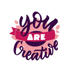 The princess quote, you are creative. The pink lettering phrase with flower and ribbon for party, holidays, posters, cards is a vector illustration.