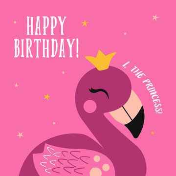 Happy birthday card, I'm a princess! against the background of a flamingo with a crown