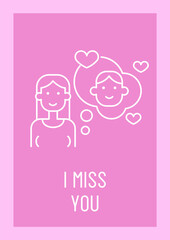 I miss you postcard with linear glyph icon. Thinking of romantic partner. Greeting card with decorative vector design. Simple style poster with creative lineart illustration. Flyer with holiday wish