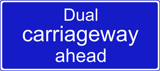 Dual carriageway ahead with a central reservation, sign - obrazy, fototapety, plakaty