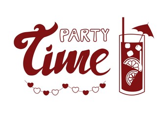 Alcoholic cocktail and lettering phrase party time isolated on white background Simple vector illustration