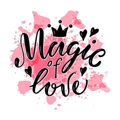Vector illustration of magic of love lettering for banner, advertisement, postcard, poster, product design. Handwritten creative text for st valentine day or romantic present for web or print