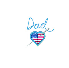 Dad, Fathers Day card, Veterans day, Embroidered patch with a heart, USA flag. Design for cards, posters, t shirt, stickers