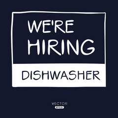 We are hiring Dishwasher, vector illustration.
