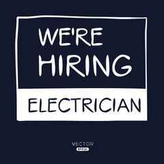 We are hiring Electrician, vector illustration.