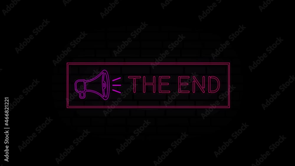 Poster The end neon sign in a frame with a megaphone on a black background. Animation glowing neon line text The end. 4K Video motion graphic animation.