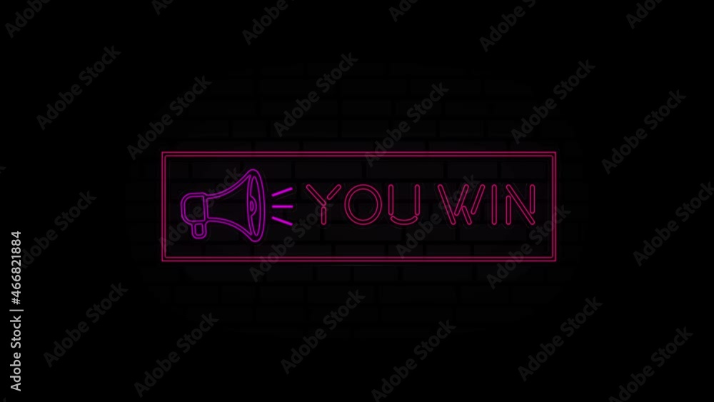 Poster you win neon sign in a frame with a megaphone on a black background. animation glowing neon line tex