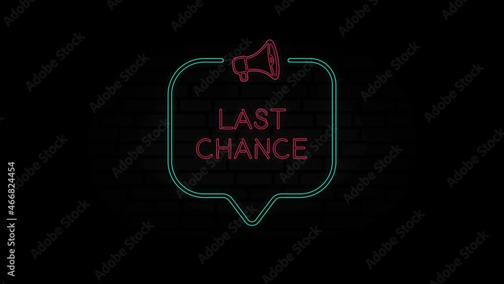 Poster Glowing neon line Megaphone icon with text Last chance isolated on black background. Last chance neon sign in speech bubble frame with megaphone. 4K Video motion graphic animation.