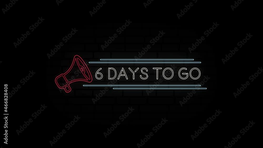Aufkleber animation glowing neon line text 6 days to go with a megaphone neon banner on black background. 4k v