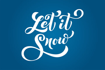 Let it snow hand lettering calligraphy. Winter greeting. Vector holiday illustration element. Typographic element for banner