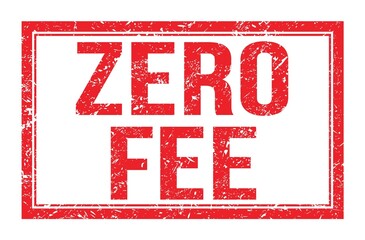 ZERO FEE, words on red rectangle stamp sign