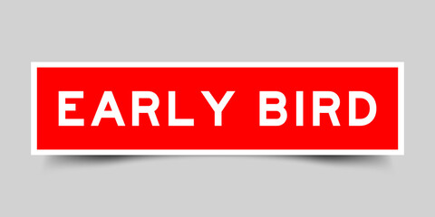 Sticker label with word early bird in red color on gray background