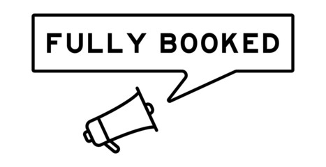 Megaphone icon with speech bubble in word fully booked on white background