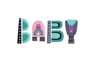 Lettering baby. Funny cartoon letters. Unique handwritten lettering. 