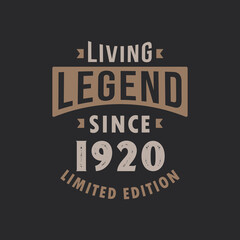 Living Legend since 1920 Limited Edition. Born in 1920 vintage typography Design.