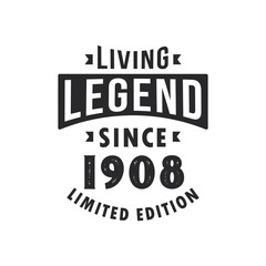 Living Legend since 1908, Legend born in 1908 Limited Edition.