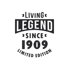 Living Legend since 1909, Legend born in 1909 Limited Edition.