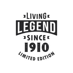 Living Legend since 1910, Legend born in 1910 Limited Edition.