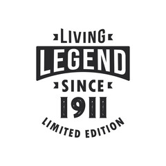 Fototapeta premium Living Legend since 1911, Legend born in 1911 Limited Edition.