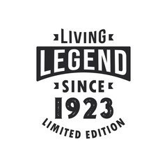 Living Legend since 1923, Legend born in 1923 Limited Edition.