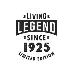 Fototapeta premium Living Legend since 1925, Legend born in 1925 Limited Edition.