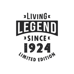 Fototapeta premium Living Legend since 1924, Legend born in 1924 Limited Edition.