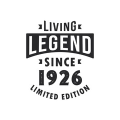 Obraz premium Living Legend since 1926, Legend born in 1926 Limited Edition.