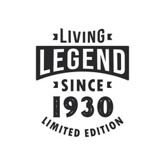 Fototapeta premium Living Legend since 1930, Legend born in 1930 Limited Edition.