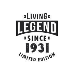 Fototapeta premium Living Legend since 1931, Legend born in 1931 Limited Edition.