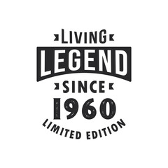 Fototapeta premium Living Legend since 1960, Legend born in 1960 Limited Edition.