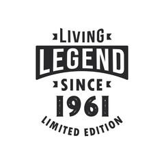 Living Legend since 1961, Legend born in 1961 Limited Edition.