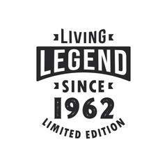 Living Legend since 1962, Legend born in 1962 Limited Edition.