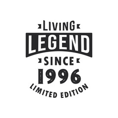 Living Legend since 1996, Legend born in 1996 Limited Edition.