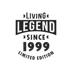 Fototapeta premium Living Legend since 1999, Legend born in 1999 Limited Edition.