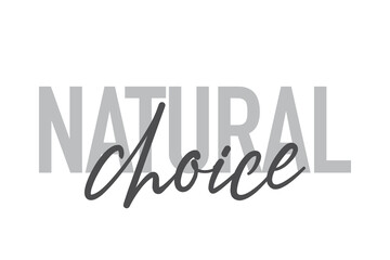 Modern, simple, minimal typographic design of a saying 