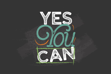 Motivational quote on chalkboard. Inspirational quote.