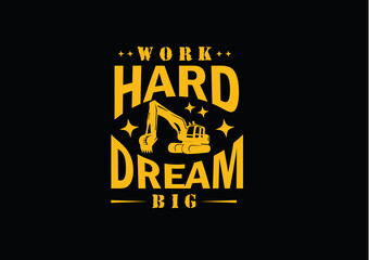   Work hard dream big t shirt design , 