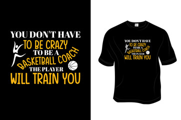 Basket ball T- Shirt, Unisex, 100% Typography, Vector graphic for t shirt and print design. Greeting card,  Poster, Mug Design.