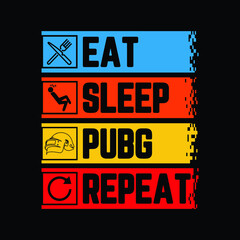 PUBG Game T-Shirt design Vector, Eat Sleep PUBG Repeat