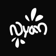 'Nyan' cats sound lettering. the cats sound agree in Japanese language.