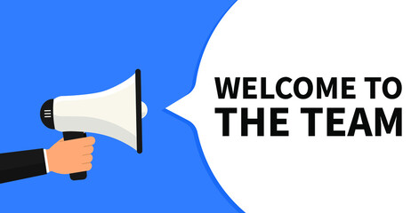 Welcome to the team written on speech bubble. Advertising sign. Vector stock illustration.