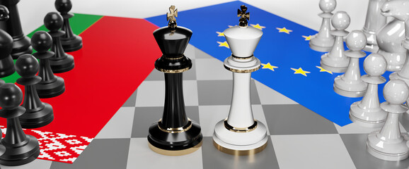 Belarus and EU Europe - talks, debate, dialog or a confrontation between those two countries shown as two chess kings with flags that symbolize art of meetings and negotiations, 3d illustration