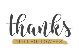 Vector Stock Illustration. Handwritten Lettering of Thanks 1000 Followers. Template for Banner, Card, Post, Poster, Sticker or Social Media. Objects Isolated on White Background.